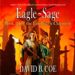 Eagle-Sage Audiobook, by David B. Coe