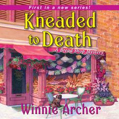 Kneaded to Death Audiobook, by Winnie Archer