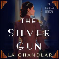 The Silver Gun Audiobook, by L.A. Chandlar
