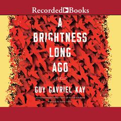 A Brightness Long Ago Audiobook, by 