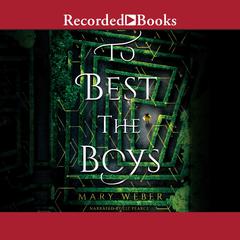 To Best the Boys Audiobook, by Mary Weber