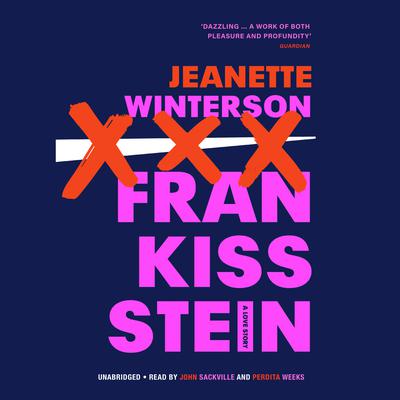 Frankissstein: A Love Story Audiobook, by Jeanette Winterson
