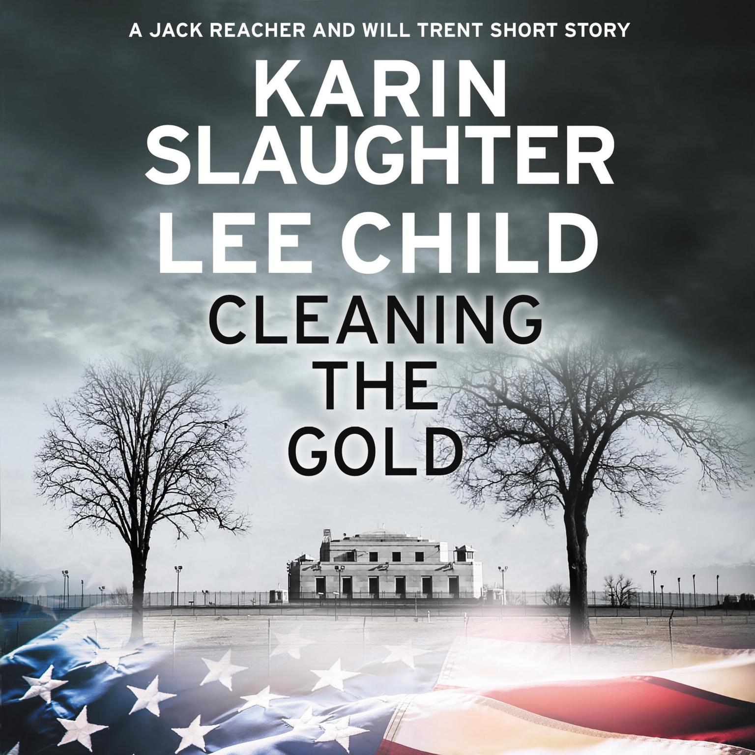 Cleaning the Gold: A Jack Reacher and Will Trent Short Story Audiobook, by Karin Slaughter