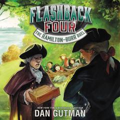 Flashback Four #4: The Hamilton-Burr Duel Audiobook, by Dan Gutman