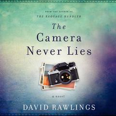 The Camera Never Lies Audiobook, by David Rawlings