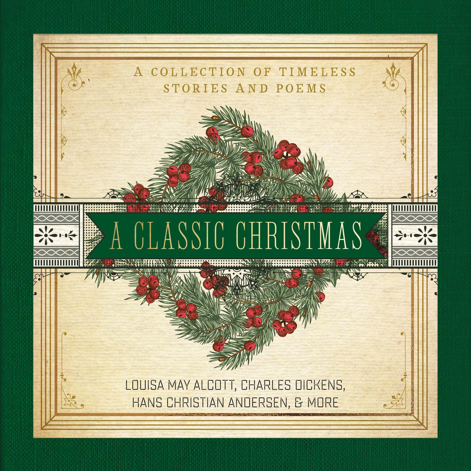 A Classic Christmas: A Collection of Timeless Stories and Poems Audiobook, by Hans Christian Andersen