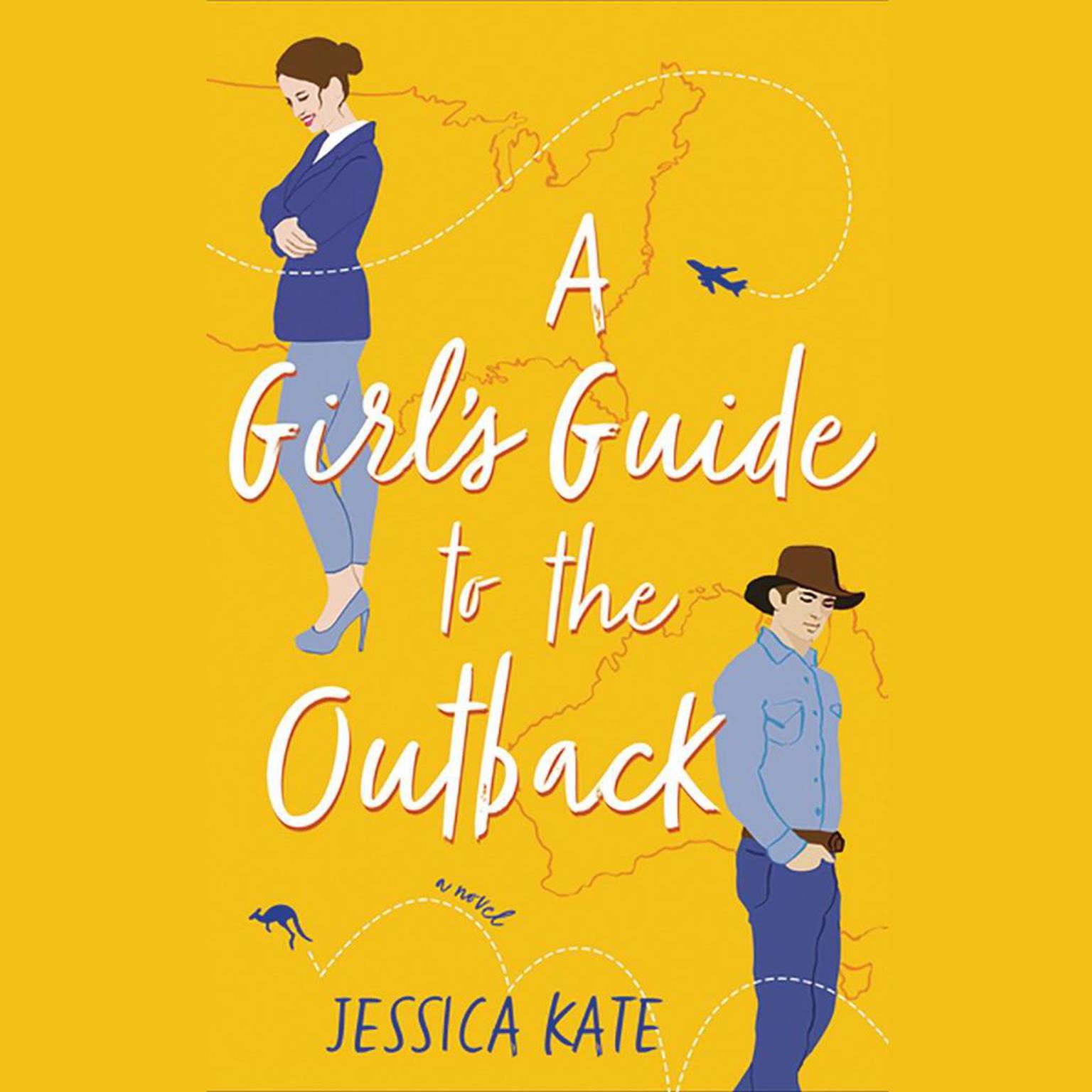 A Girl’s Guide to the Outback Audiobook, by Jessica Kate