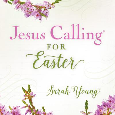 Jesus Calling for Easter Audiobook, by Sarah Young