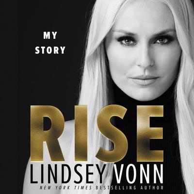 Rise: My Story Audiobook, by Lindsey Vonn