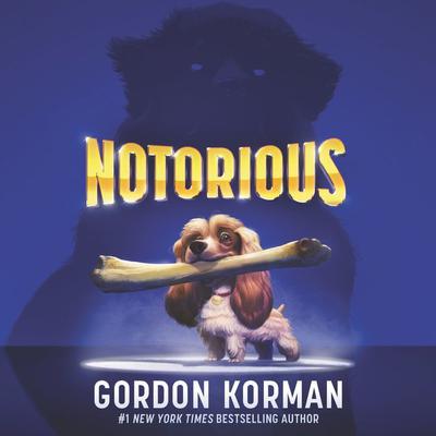 Notorious Audiobook, by Gordon Korman