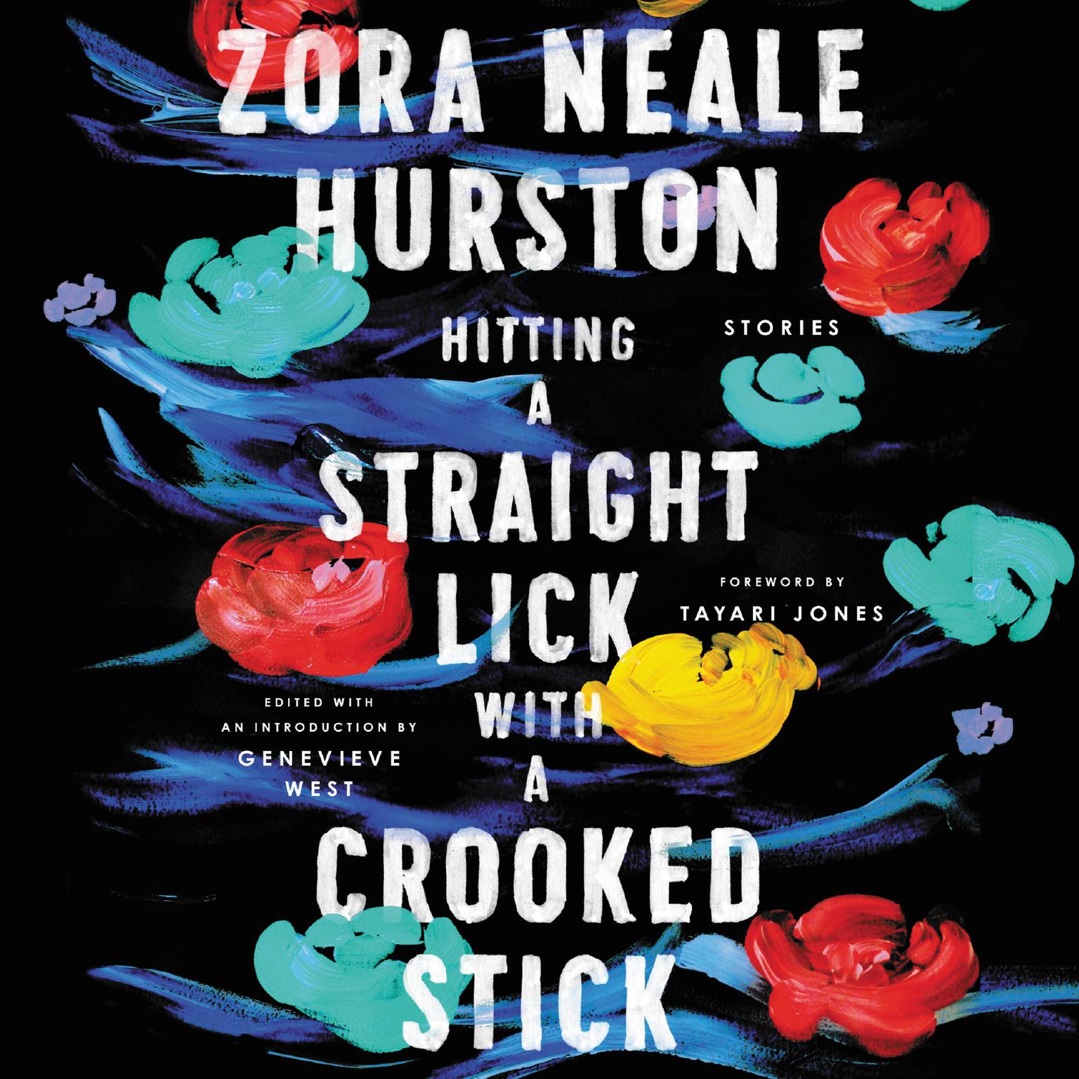 Hitting a Straight Lick with a Crooked Stick: Stories from the Harlem Renaissance Audiobook, by Zora Neale Hurston
