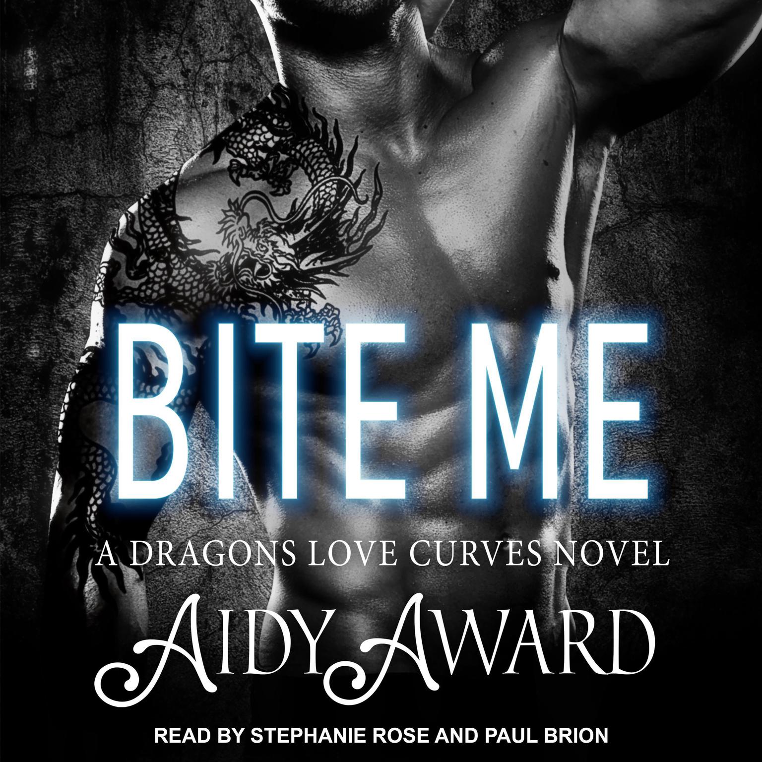 Bite Me: A Dragons Love Curves Novel Audiobook, by Aidy Award