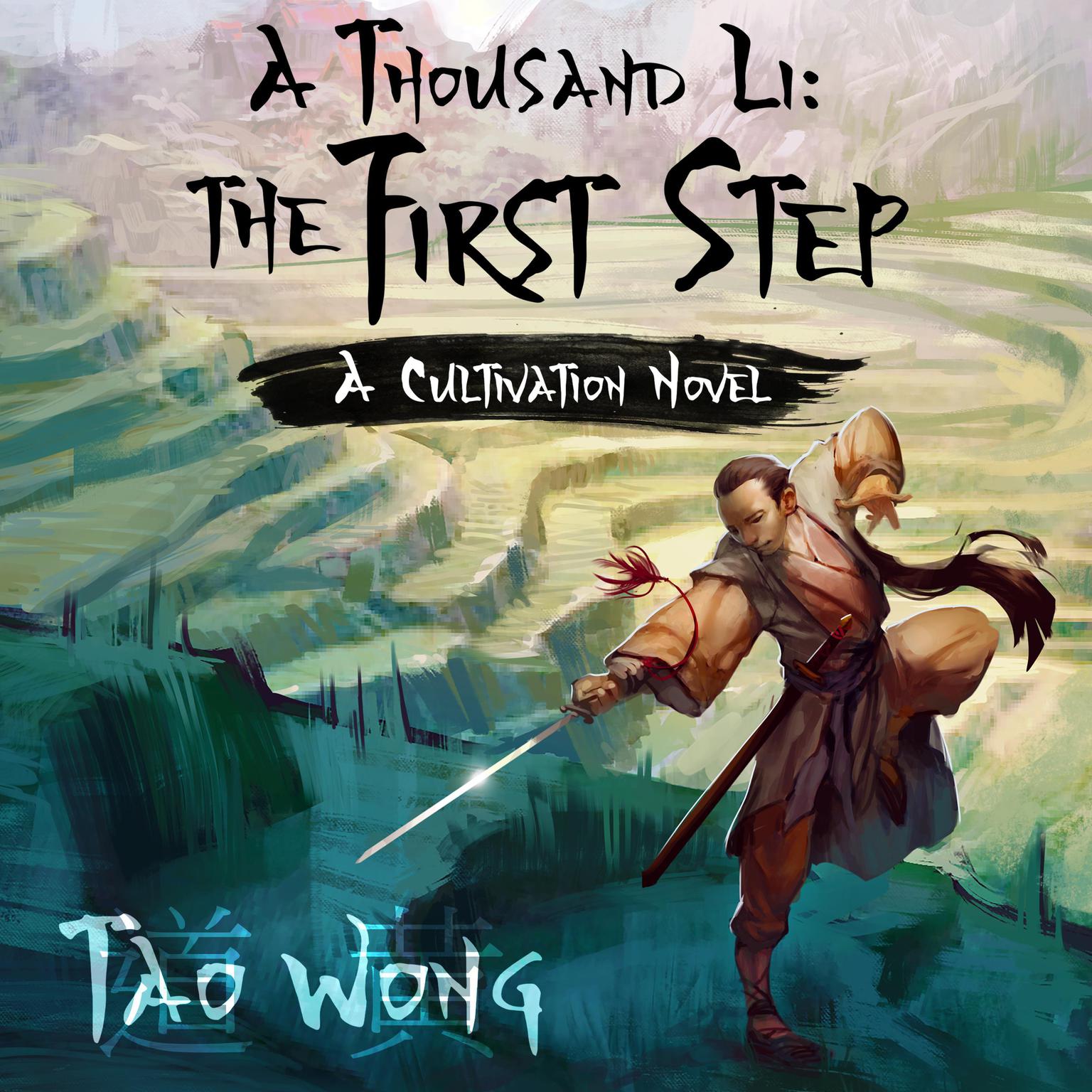 A Thousand Li: The First Step: A Cultivation Novel Audiobook, by Tao Wong
