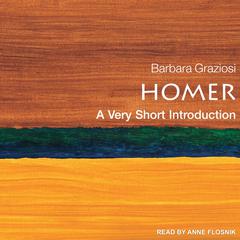 Homer: A Very Short Introduction Audiobook, by Barbara Graziosi