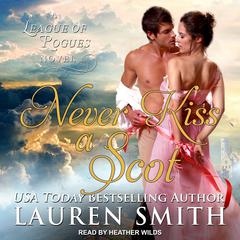 Never Kiss A Scot Audiobook, by Lauren Smith