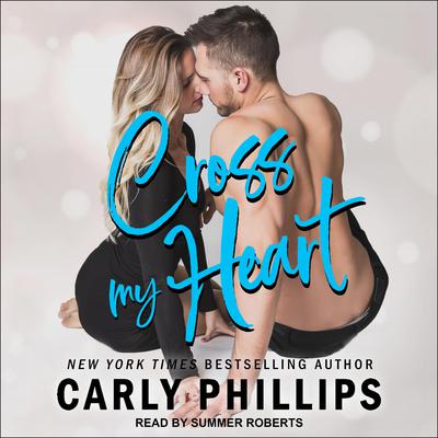 Cross My Heart Audiobook, by Carly Phillips