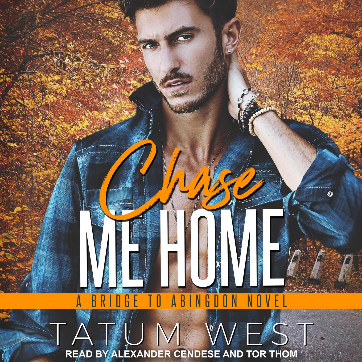 Chase Me Home Audiobook, by Tatum West