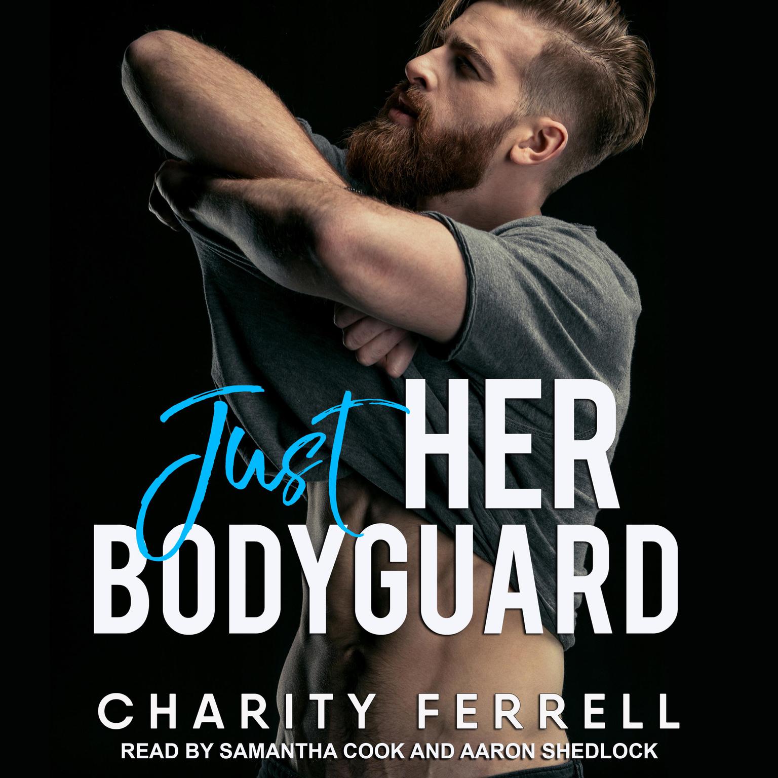 Just Her Bodyguard Audiobook, by Charity Ferrell