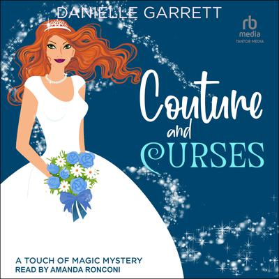 Couture and Curses Audiobook, by Danielle Garrett