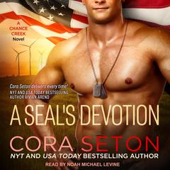 A SEAL’s Devotion Audiobook, by Cora Seton
