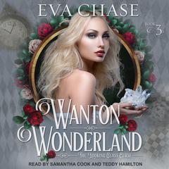 Wanton Wonderland Audiobook, by Eva Chase