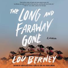 The Long and Faraway Gone: A Novel Audiobook, by Lou Berney