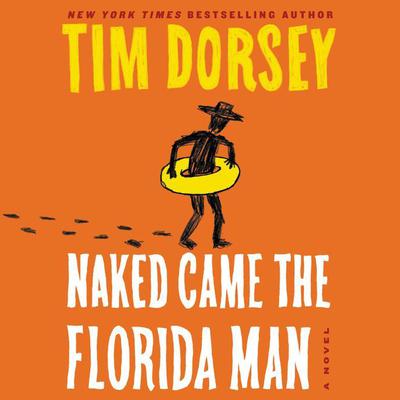 Naked Came the Florida Man: A Novel Audiobook, by 