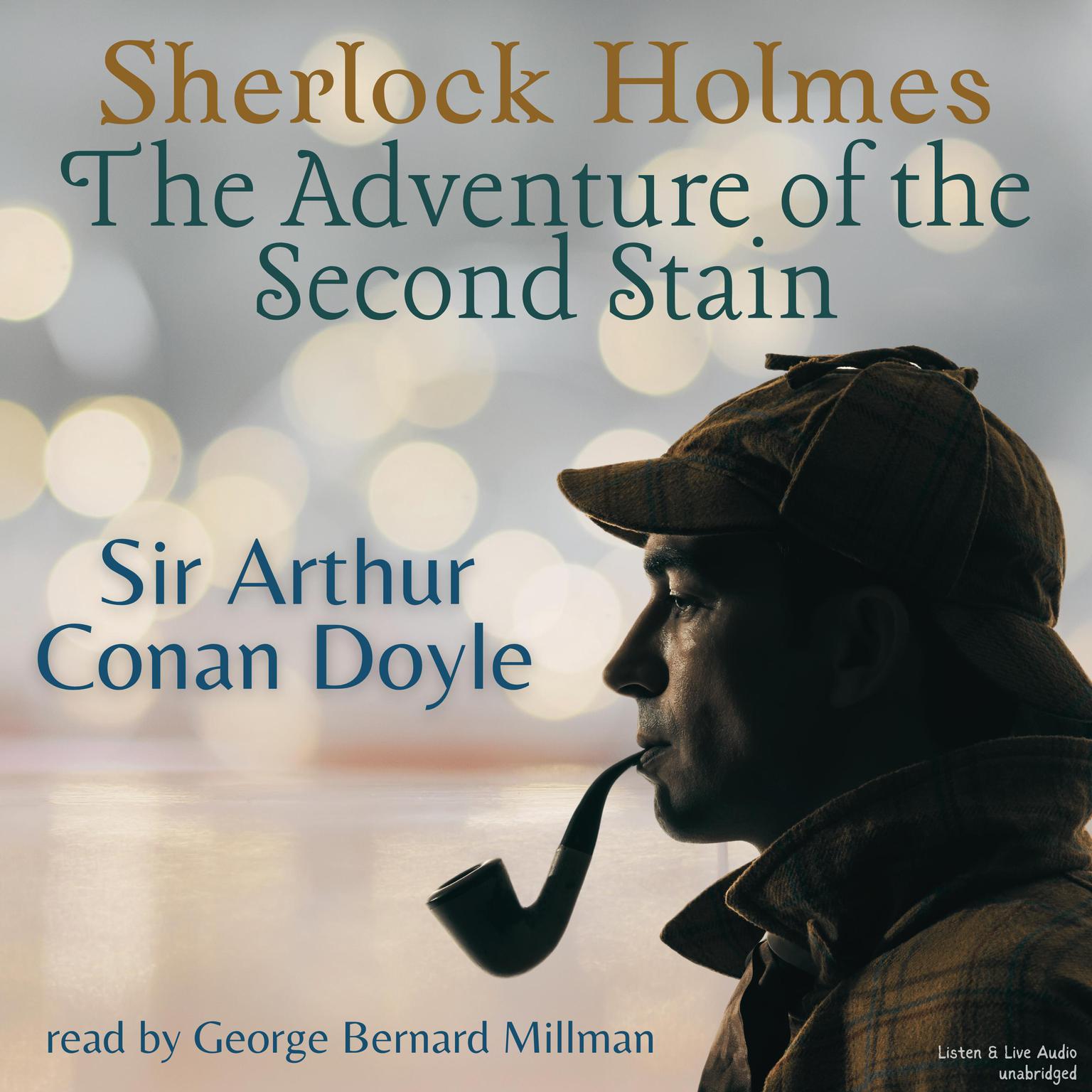Sherlock Holmes: The Adventure of the Second Stain: The Adventure of the Second Stain Audiobook, by Arthur Conan Doyle