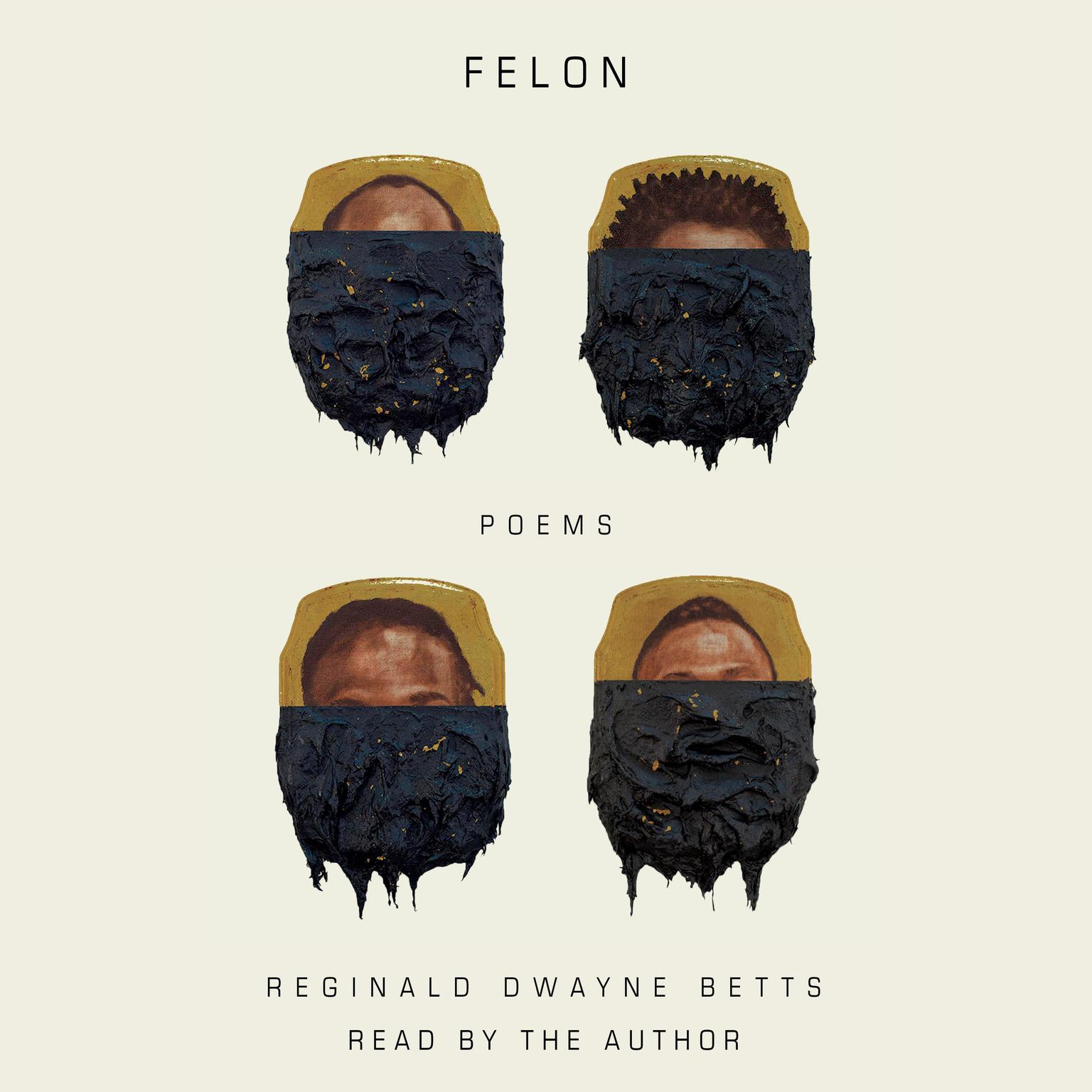 Felon: Poems Audiobook, by Reginald Dwayne Betts