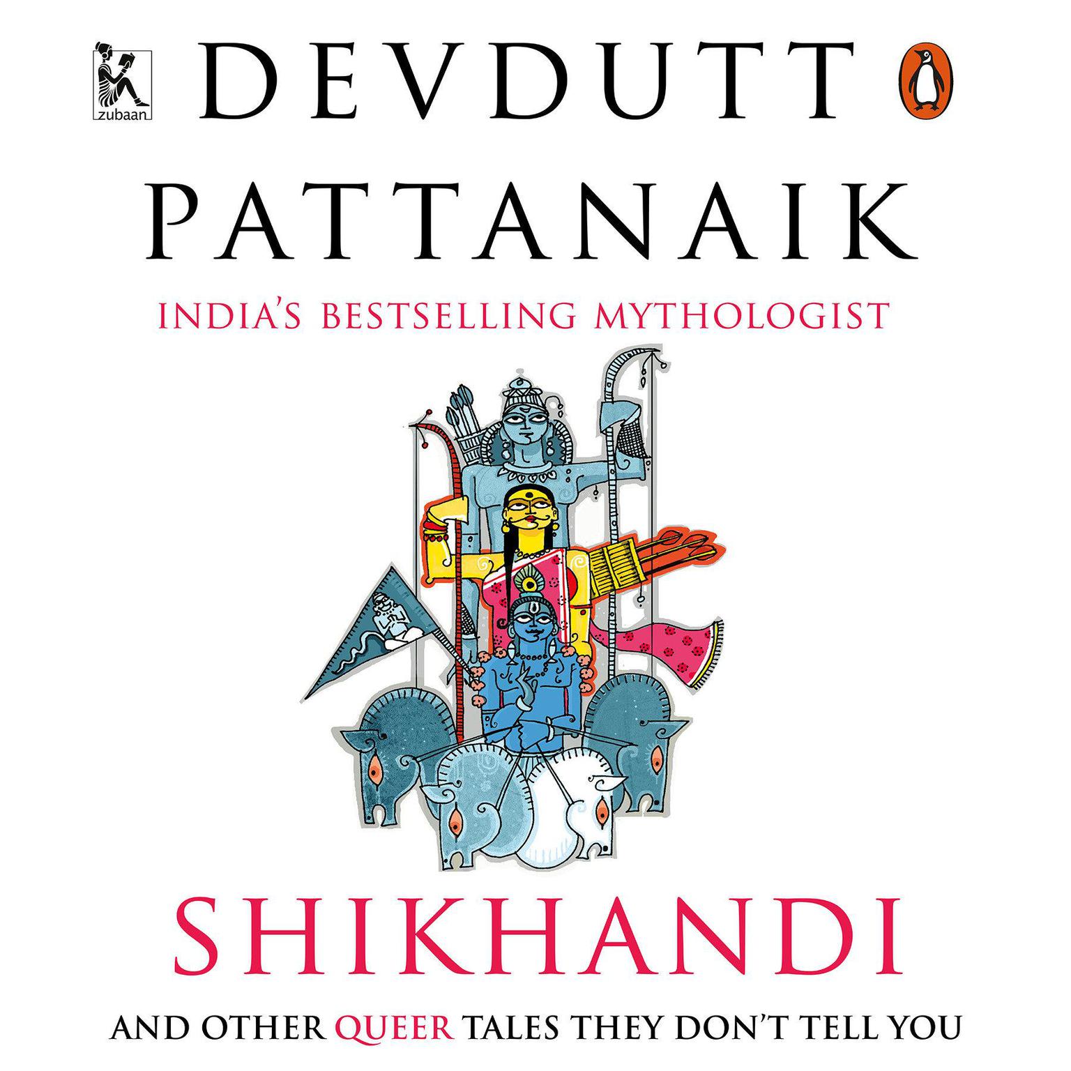 Shikhandi and Other Queer Stories They Dont Tell You Audiobook, by Devdutt Pattanaik