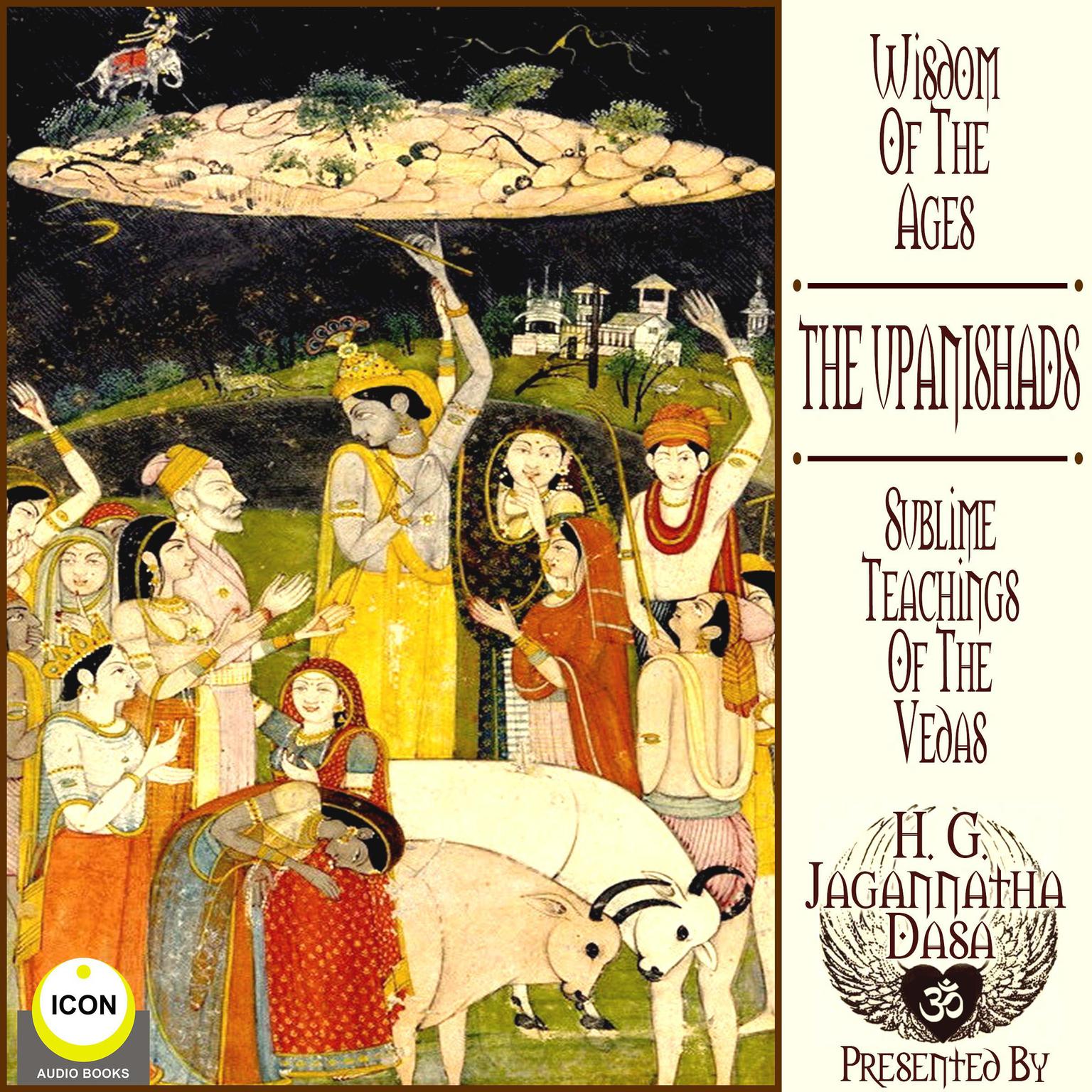 Wisdom Of The Ages:  The Upanishads - Sublime Teachings Of The Vegas Audiobook, by Jagannatha Dasa