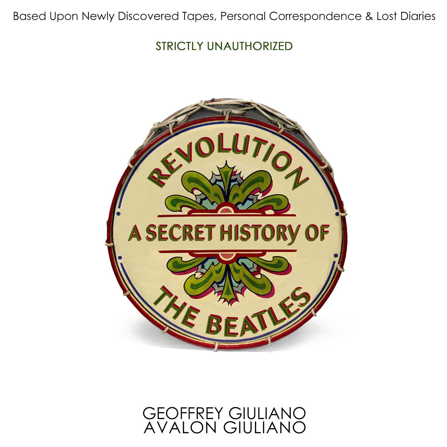Revolution A Secret History Of The Beatles Audiobook, by Geoffrey Giuliano