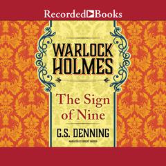 Warlock Holmes - The Sign of the Nine Audiobook, by G.S. Denning