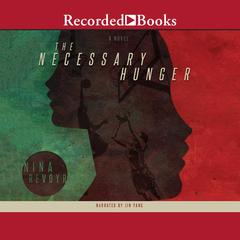 The Necessary Hunger Audiobook, by Nina Revoyr