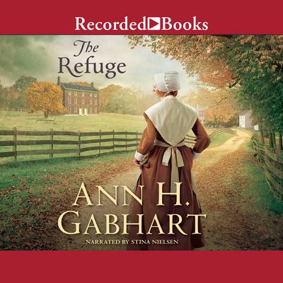 The Refuge Audiobook, by Ann H. Gabhart
