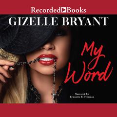 My Word Audiobook, by Gizelle Bryant