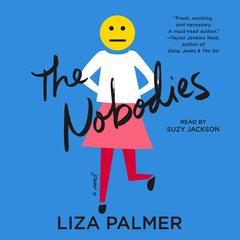 The Nobodies: A Novel Audiobook, by Liza Palmer