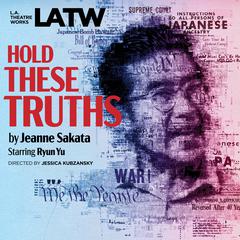 Hold These Truths Audiobook, by Jeanne Sakata