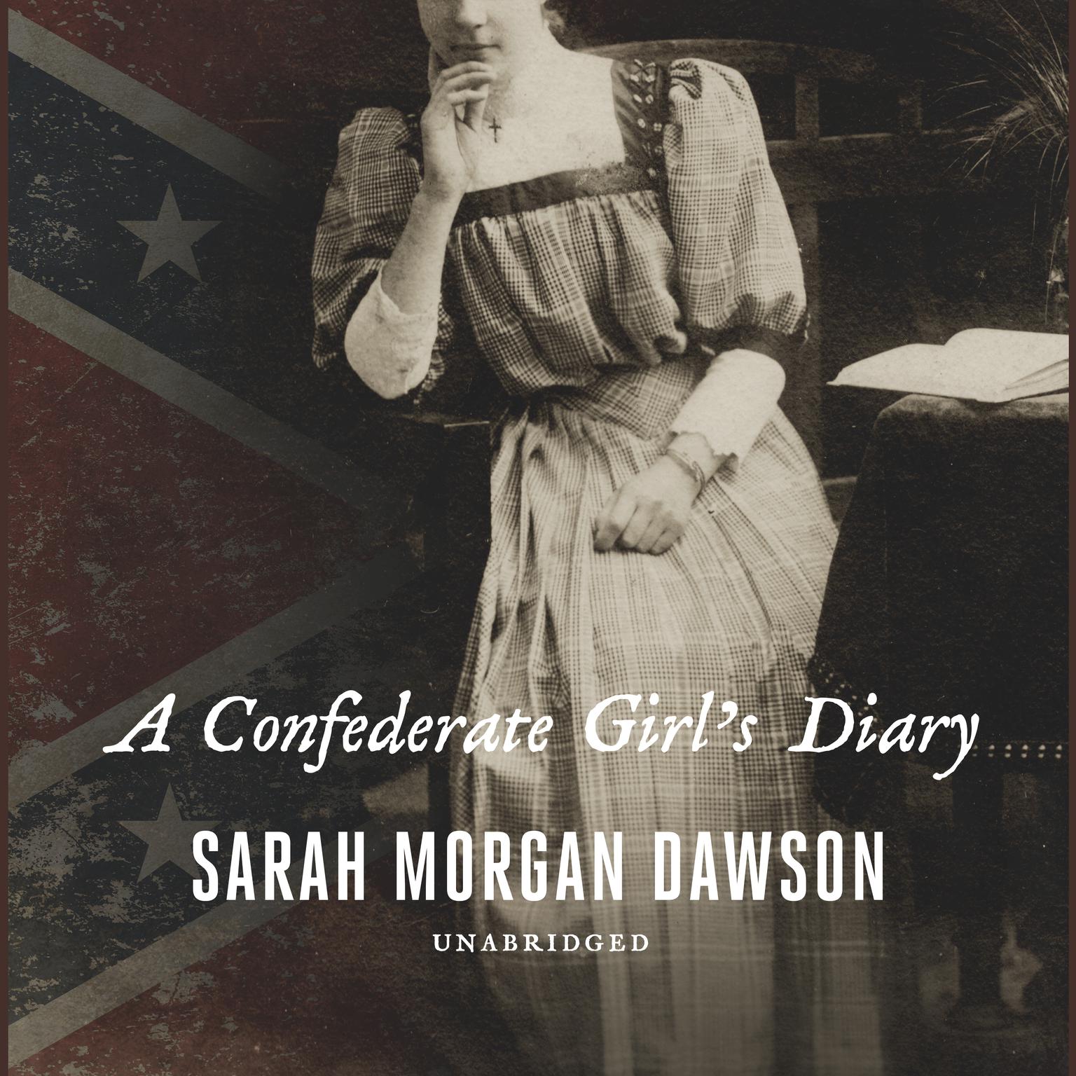 A Confederate Girl’s Diary Audiobook, by Sarah Morgan Dawson