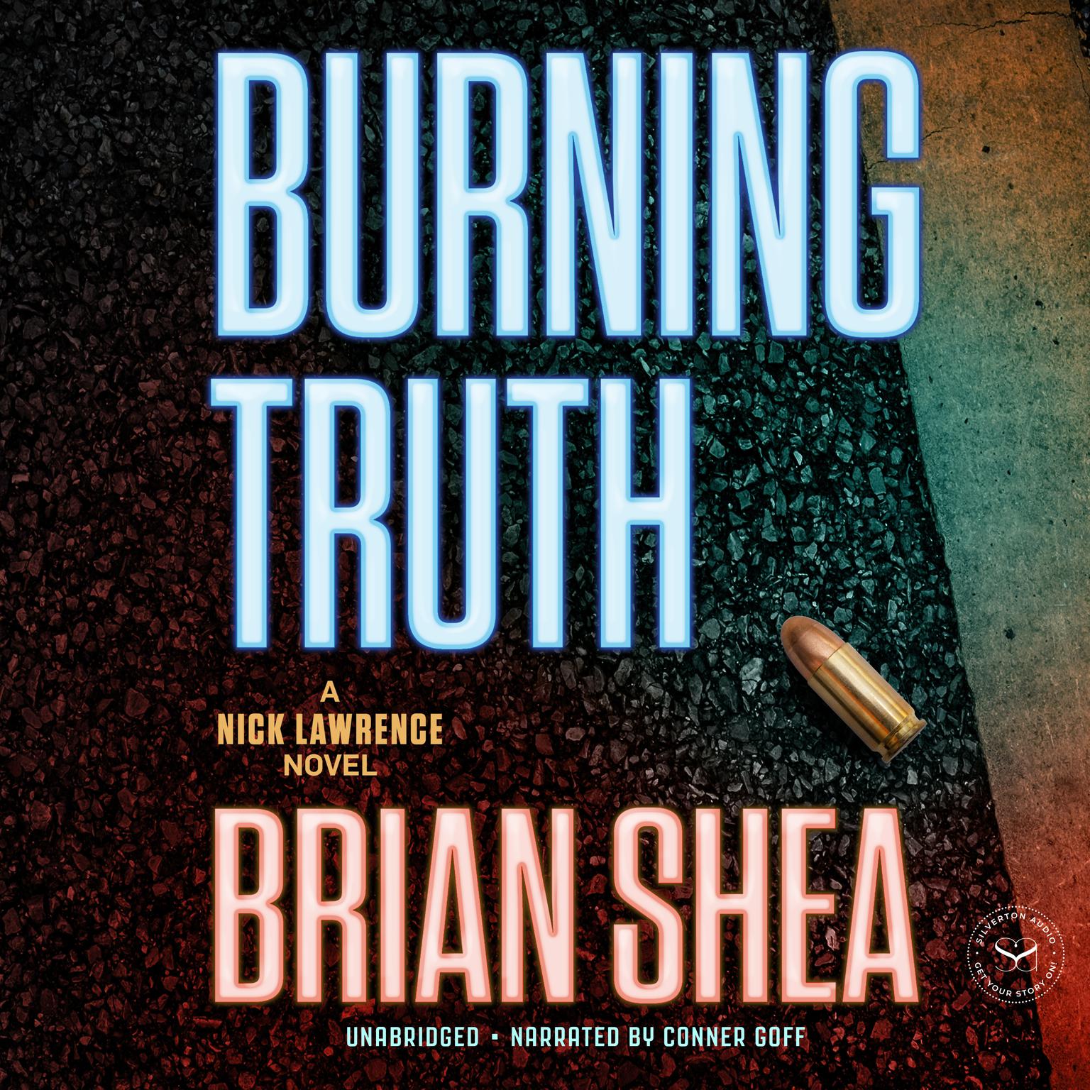 Burning Truth: A Nick Lawrence Novel Audiobook, by Brian Shea
