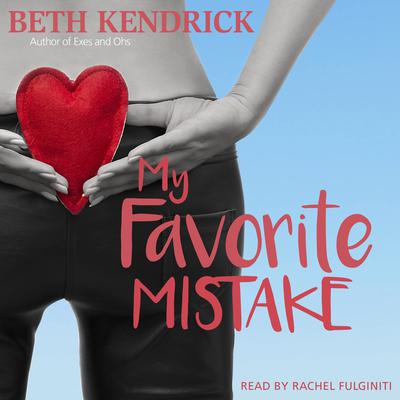 My Favorite Mistake Audiobook, by Beth Kendrick