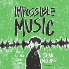 Impossible Music Audiobook, by Sean Williams