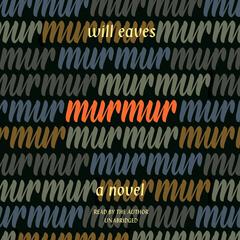 Murmur Audiobook, by Will Eaves