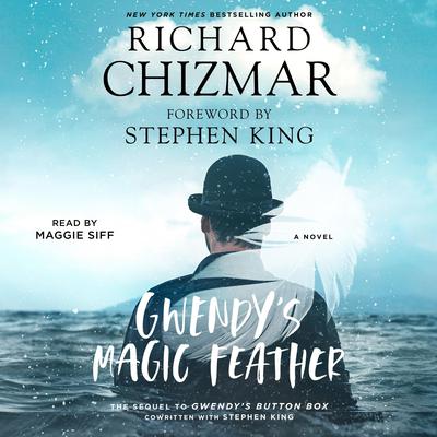 Gwendy's Magic Feather: A Novella Audiobook, by Richard Chizmar