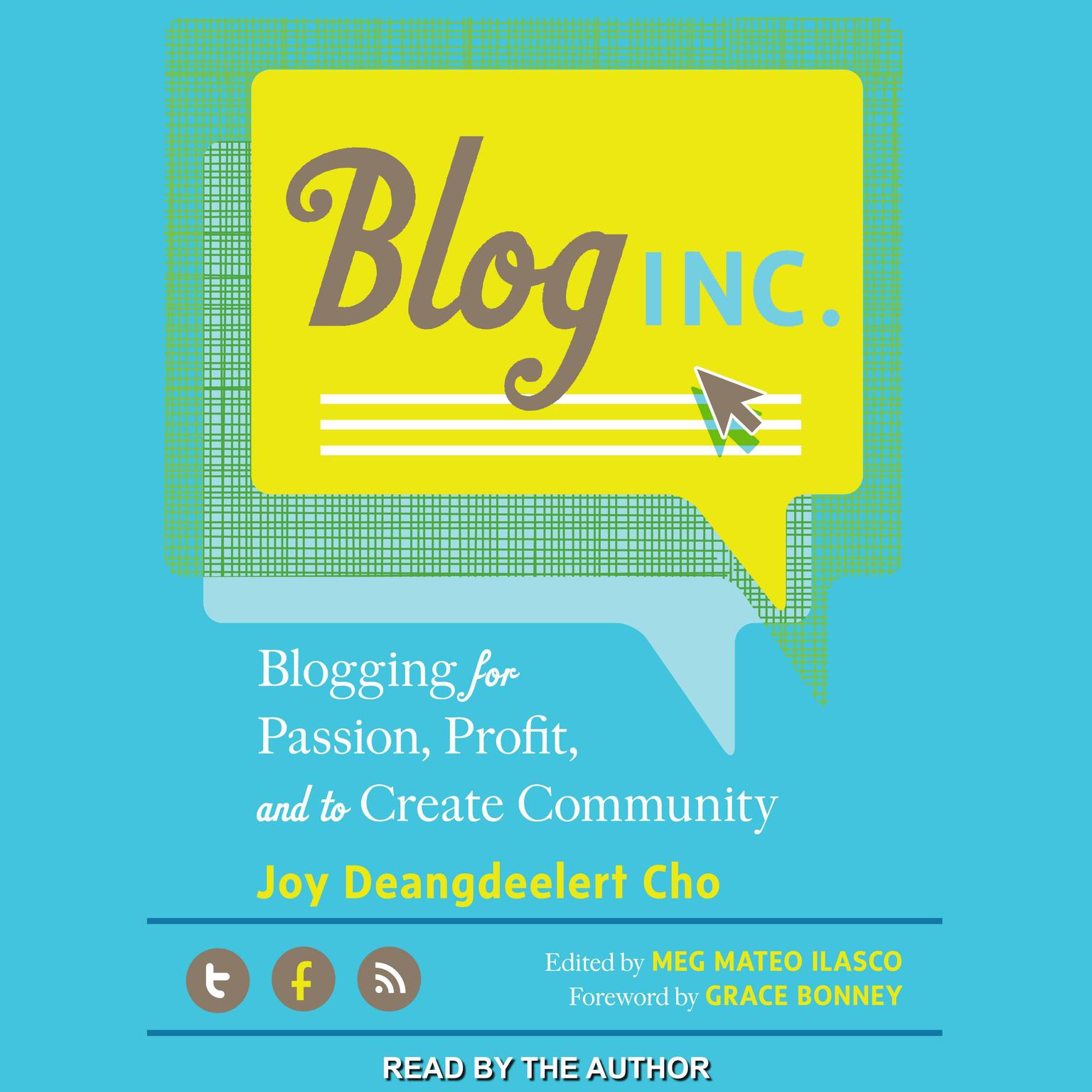 Blog, Inc.: Blogging for Passion, Profit, and to Create Community Audiobook, by Joy Deangdeelert Cho