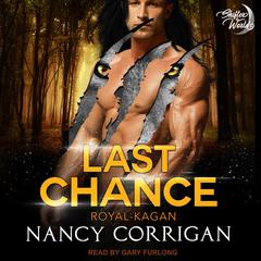 Last Chance: The Royal Shifters Audiobook, by Nancy Corrigan