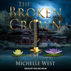The Broken Crown Audiobook, by Michelle West