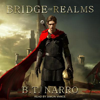 Bridge of Realms Audiobook, by B.T. Narro