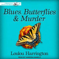 Blues, Butterflies & Murder Audiobook, by Loulou Harrington