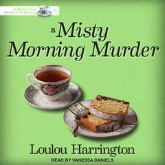 A Misty Morning Murder Audiobook, by Loulou Harrington